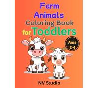 Farm Animals Coloring Book for Toddlers: Simple & Fun Farm Animal Coloring Pages for Kids Ages 2-4 (Happy Little Hands Coloring Series)