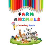 Farm Animals Coloring Book: Fun and Educational Coloring Pages for Kids Ages 3-8