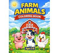Farm Animals Coloring Book: Fun & Easy Cute Farm Animal Designs for Kids Ages 3-8