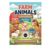 Farm Animals Coloring Book: Volume 2: 40 Cute & Easy Coloring Pages for Kids Ages 3-5