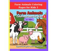 Farm Animals Coloring Pages for Kids 1: Explore the Joyful World of Farm Life: 8.5 x 11 inc, 3-7 Ages, 100 Pages