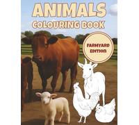 Farm Animals Colouring Book: 50 Fun Farmyard Illustrations Featuring Cows, Horses, Pigs, Chickens & More for Kids