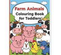 Farm animals colouring book for toddlers: Peaceful Farm Life to Color - 100 Animals and Farm Scenes for Everyone"