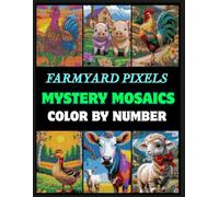 Farm Animals & Country Life Pixel Art Color By Number: 50 Mystery Mosaic Scenes with Cows, Chickens, Ducks & More - Relaxing Puzzle Coloring Fun for Adults, Teens & Kids