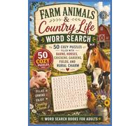 Farm Animals & Country Life Word Search: 50 Cozy Puzzles Filled with Barns, Horses, Chickens, Gardens, Fields, and Rural Charm - Word Search Books for Adults (Word search books collection)