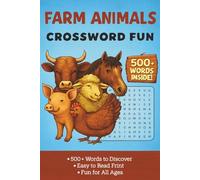FARM ANIMALS CROSSWORD FUN for Kids: Animal Crossword Puzzles for Kids Ages 6-10 | 500+ Words, 6x9, Fun Facts & Farm Friends Inside!