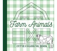 Farm Animals Cutie Coloring book: baby, toddler, keepsake for ages 1 and up