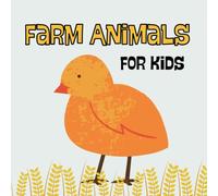 Farm Animals for Kids: A Colorful Picture Book Teaching Kids About Farm Animals