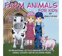 Farm Animals for Kids: An Educational Activity Book with Fun Facts, Animal Sounds and 30 Coloring Pages