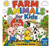 Farm Animals for Kids: Simple Designs Fun and Easy Coloring Book for Ages 3-8