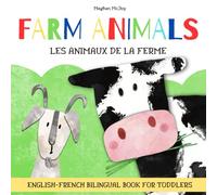 Farm animals | Les animaux de la ferme - English-French Bilingual Book for Toddlers