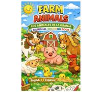 Farm Animals - Los Animales De La Granja: Bilingual Colouring Book for Kids | Learn Spanish Vocabulary ENG-SPA
