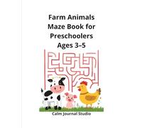 Farm Animals Maze Book for Preschoolers Ages 3-5: Fun and Easy Farm Animal Mazes for Preschool Kids