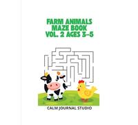Farm Animals Maze Book Vol. 2 for Preschoolers Ages 3-5: Fun and Easy Farm Animal Mazes for Kids