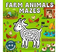 Farm Animals Mazes for Kids Ages 4-9: Fun Maze Activity Book (Puzzle Books for Kids, Brain Games, Preschool & Early Learning Activities)