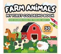 Farm Animals: My First Coloring Book: Cute Coloring Pages for Toddlers Ages 1-3