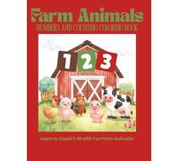Farm Animals Numbers & Counting Coloring Book: Learn to Count 1-10 with Fun Farm Animals!