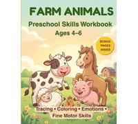 Farm Animals Preschool Skills Workbook for Kids Ages 4-6: Tracing • Coloring • Emotions Activities • Fine Motor Skills