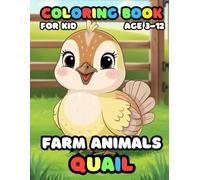 Farm Animals Quail Coloring Book For Kid Age 3-12: 52 Fun and Adorable Quail Illustrations for boys and girls