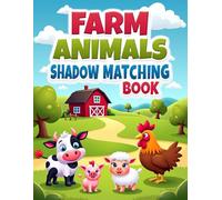 Farm Animals Shadow Matching Activity Book: Kids Ages 4-8 - Improve Focus, Observation Skills, and Visual Learning with Simple and Engaging Puzzles