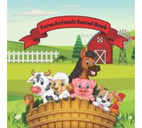 Farm Animals Sound Book: Farm Animals Sound Book for Toddlers 1-3, Paperback: 2 (Animals Sounds Book)
