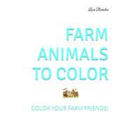 FARM ANIMALS TO COLOR