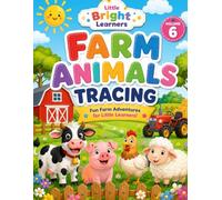 Farm Animals Tracing! Volume 6: Fun Farm Adventures for Little Learners Ages 2-5 (Little Bright Learners Preschool Workbook Series)
