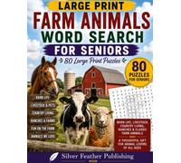 Farm Animals Word Search for Seniors: 80 Large Print Puzzles Featuring Barn Life, Livestock, Country Living, Ranches & Classic Farm Animals