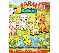 FARM Babies: Fun &Easy Adorable Animals Coloring Book for Kids (Tiny Tails: Sweet & Adorable Baby Animals Adventures)
