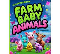 Farm Baby Animals: Coloring Book for Kids Ages 3-8 (THE WORLD OF COLORS)