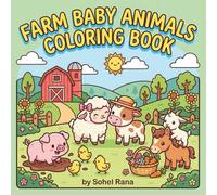 Farm Baby Animals Coloring Book for Toddlers Ages 1-4: 30 Fun and Easy Farm Animal Coloring Pages to Learn and Play - Perfect for Little Hands and Early Learning