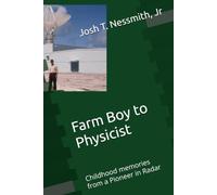 Farm Boy to Physicist: Childhood memories from a Pioneer in Radar