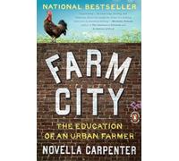 Farm City: The Education of an Urban Farmer