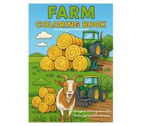 Farm Coloring Book: A farmyard coloring adventure. Animals, machinery and more!