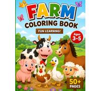 Farm Coloring Book for Kids Ages 3-5: Fun Farm Animals, Barn Scenes & Simple Easy Coloring 50+ Pages for Toddlers and Preschoolers