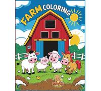 Farm Coloring Book: Fun and Easy Coloring Pages for Kids with Cute Farm Animals and Barnyard Scenes