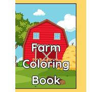 Farm Coloring Book: Fun with Colors