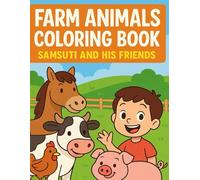 Farm Coloring Book: Samsuti and his friends.