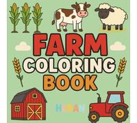 Farm Coloring Book: Simple Designs for Adults and Kids, Bold and Easy (HERAN Bold & Easy For ALL Ages: Adults and Kids)