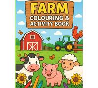 Farm Colouring and Activity Book: Colour, Trace, and Explore the Farm