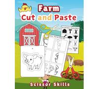 Farm Cut & Paste: Easy Scissor Skills for Kindergarten, Preschool Cutting activity book