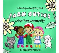 Farm Cuties : Colour your community - Whimsical Farm Animal Colouring & Activity Book for kids and kids-at-heart: Farm Animals, Cozy Activities, word searches, mazes, and find the object games.