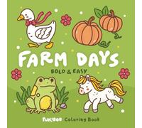 Farm Days: Country Farm Coloring Book for Adults and Kids | 55 Bold, Easy & Cozy Cute Designs (Little Days Coloring Collection)