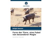 Farm der Tiere, eine Fabel von besonderer Magie