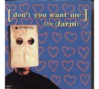 FARM - DON'T YOU WANT ME 7 INCH (7" VINYL 45) UK END PRODUCT 1992