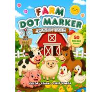 Farm Dot Marker Activity Book: 50 Fun Coloring Pages Featuring Animals, Fruits, Vegetables, and Everyday Country Life Objects for Toddlers, Preschoolers & Kids Ages 3-5