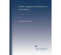 Farm engines and how to run them