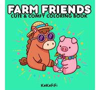 Farm Friends: A Charming & Cozy Coloring Book for Adults and Teens, Cute Animal Drawings for Relaxation, Hygge, and Comfort