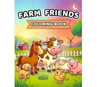 Farm Friends: A Sunrise to Sunset Coloring Adventure: Cute Farm Animals, Barns & Outdoor Scenes | Easy, Simple Coloring Pages for Kids Ages 4-8 | Fun ... Sunset - Coloring Books for Toddlers Age 4-8)