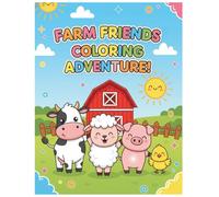 Farm Friends Coloring Adventure !: A Fun Farm Animal Coloring Book for Kids Ages 3-5 - Cows, Pigs, Chickens, Horses, Sheep & More Cute Farm Friends to Color